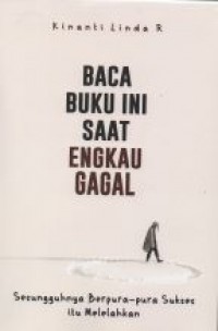 Baca Buku Ini Saat Engkau Gagal