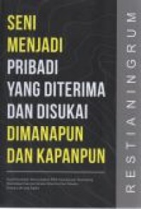 Seni Menjadi Pribadi Yang Diterima Dan Disukai Dimanapun Dan Kapanpun