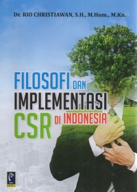 Filosofi Dan Implementasi CSR Di Indonesia