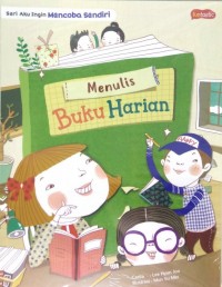 Menulis Buku Harian : Seri Aku Ingin Mencoba Sendiri