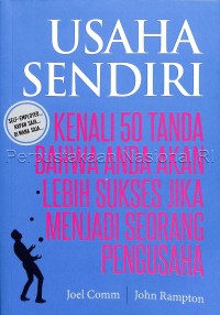 Usaha Sendiri : Kenali 50 Tanda Bahwa Anda Akan Lebih Sukses Jika Menjadi Seorang Pengusaha