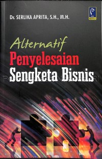 Alternatif Penyelesaian Sengketa Bisnis