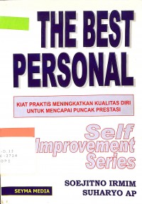 The Best Personal: Kiat Praktis Meningkatkan Kualitas Diri Untuk Mencapai Puncak Prestasi
