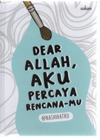 Dear Allah Aku Percaya Rencanamu