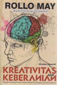 Rollo May ( Bapak Psikologi Eksistensial ) Kreativitas Dan Kebenaran
