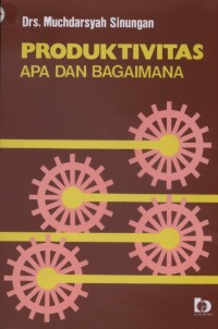 Produktifitas Apa Dan Bagaimana