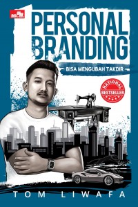 Personal Branding : Bisa Mengubah Takdir