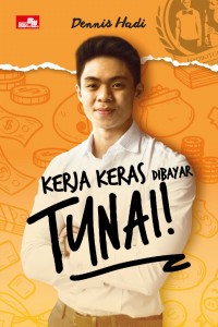 Kerja Keras Dibayar Tunai