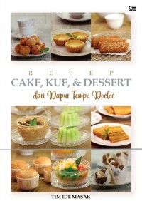 Resep Cake,Kue & Desert :Dari Dapur Tempo Doeloe