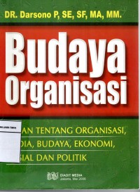Budaya Organisasi, Kajian Organisasi Bisnis, EKonomi, Sosial, Dan Politik