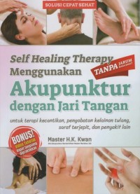 Self Healing Therapy Menggunakan Akupuntur Dengan Jari Tangan