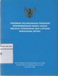 Pedoman Pelaksanaan Program Pengembangan Dunia Usaha Melalui Pendidikan Dan Latihan Wirausaha Retail