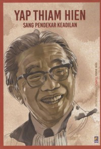 Yap Thiam Hien : Sang Pendekar Keadilan