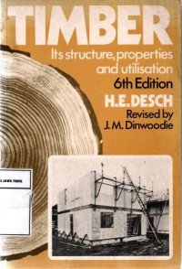 TIMBER Its Structure, Properties and Utilisation