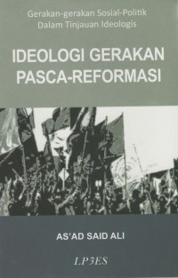 Ideologi Gerakan Pasca-Reformasi