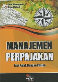 Manajemen Perpajakan: Taat Pajak Dengan Efisien