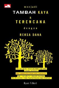 Menjadi Tambah Kaya & Terencana Dengan Reksa Dana