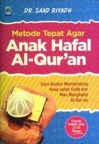 Metode Tepat Agar Anak Hafal Al-Qur'an