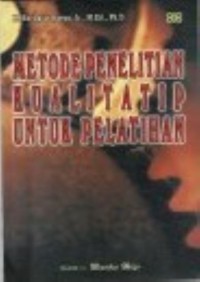 Metode Penelitian Kualitatip Untuk Pelatihan