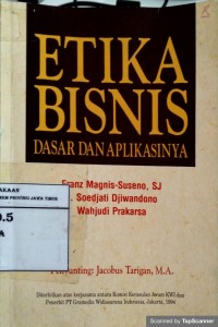 Etika Bisnis : Dasar Dan Aplikasinya