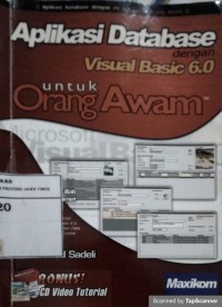Aplikasi Database Dengan Visual Basic 6.0 Untuk Orang Awam