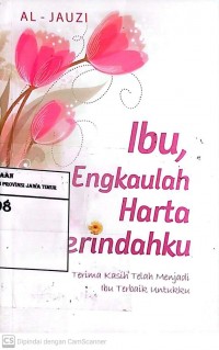 Ibu, Engkaulah Harta Terindahku