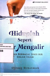 Hiduplah Seperti Air Mengalir (Makna Berbagai Jenis Air Dalam Islam)