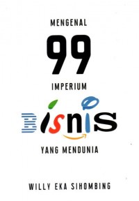 Mengenal 99 Imperium Bisnis Yang Mendunia