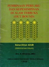 Pembinaan Perilaku Dan Kepemimpinan Di Alam Terbuka (Out Bound)