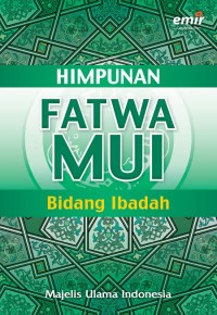 Himpunan Fatwa MUI : Bidang Ibadah