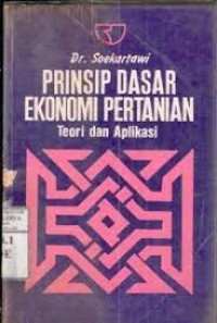 Prinsip Dasar Ekonomi Pertanian: Teori Dan Aplikasi