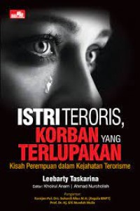 Istri Teroris, Korban Yang Terlupakan: Perempuan Dalam Kejahatan Terorisme