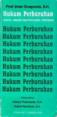Hukum Perburuhan: Undang Undang Dan Peraturan Peraturan