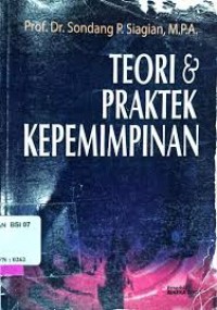 Teori dan Praktek Kepemimpinan