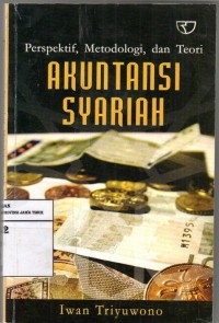 Akuntansi Syariah : Perspektif, Metodologi, Dan Teori