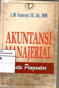 Akuntansi Manajerial : Suatu Pengantar