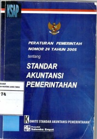 Peraturan pemerinth nomor 24 tahun 2005 tentang standar akuntansi pemerintahan