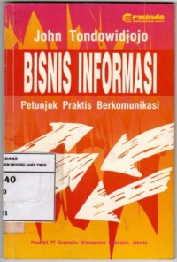 Bisnis Informasi : Petunjuk Praktis Berkomunikasi