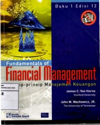 Fundamentals of financial management : prinsip-prinsip manajemen keuangan