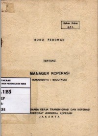 Buku Pedoman Manager Koperasi (Khususnya : BUUD/KUD)