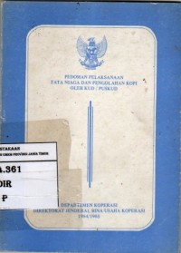 Pedoman Pelaksanaan Tata Niaga dan Pengolahan Kopi Oleh KUD / PUSKUD