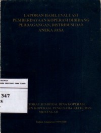 Laporan hasil evaluasi pemberdayaan koperasi dibidang perdagangan, distribusi dan aneka jasa