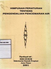 Himpunan Peraturan Tentang Pengendalian Pencemaran Air
