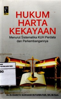 Hukum Harta Kekayaan Menurut Sistematika KUH Perdata dan Perkembangannya