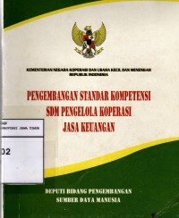 Pengembangan Standar Kompetensi SDM Pengelola Koperasi Jasa Keuangan