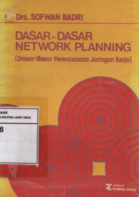 Dasar-Dasar Network Planning (Dasar-dasar Perencanaan Jaringan Kerja)