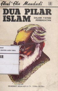 Dua Pilar Islam Dalam Sistem Peribadatan