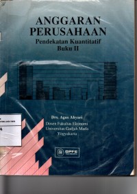 Anggaran Perusahaan Pendekatan Kuantitatif Buku II