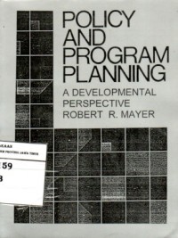 Policy And Program Planning : A Developmental Perspective Robert R. Mayer